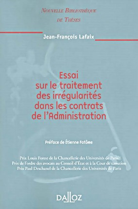 LAFAIX Jean-François, Essai sur le traitement des irrégularités dans les contrats de l’Administration.