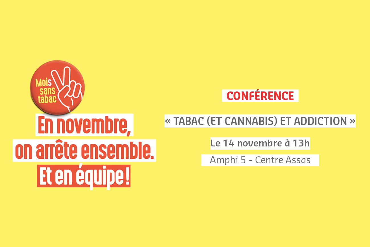 Mois sans tabac - "Tabac (et cannabis) et addiction" conférence à l'université Paris 2 Panthéon-Assas, le 14 novembre 2018