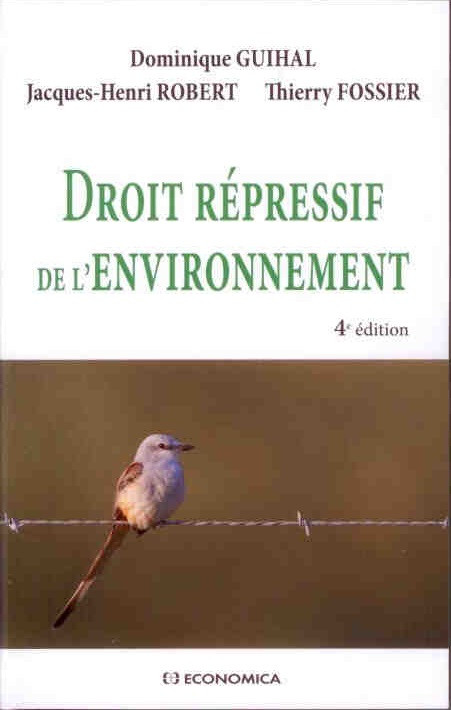 Couverture de l'ouvrage Droit répressif de l'environnement, 4e édition Couverture de l'ouvrage Droit répressif de l'environnement, 4e édition