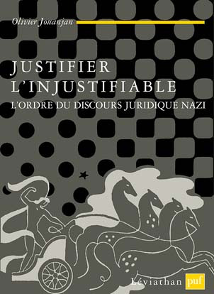 Couverture de l'ouvrage Justifier l'injustifiable L'ordre du discours juridique nazi