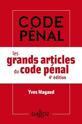 Couverture de l'ouvrage Les grands articles du Code pénal (4e édition)