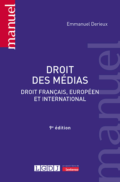 Couverture de l'ouvrage Droit des médias. Droit français, européen et international (9e édition) Couverture de l'ouvrage Droit des médias. Droit français, européen et international (9e édition)