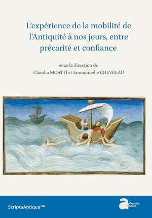 Couverture de l'ouvrage L'experience de la mobilite de l'Antiquite à nos jours, entre precarite et confiance Couverture de l'ouvrage L'experience de la mobilite de l'Antiquite à nos jours, entre precarite et confiance