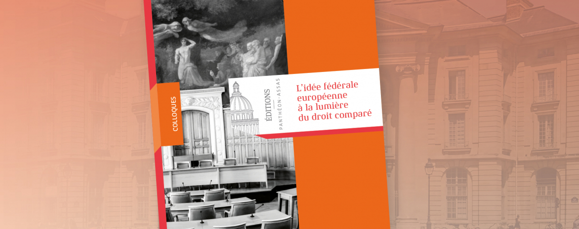 Charlotte Denizeau - L'idée fédérale européenne à la lumière du droit comparé Charlotte Denizeau - L'idée fédérale européenne à la lumière du droit comparé droit européen Éditions Panthéon-Assas
