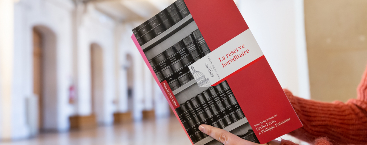 Cécile Pérès La réserve héréditaire Editions Panthéon Assas publication rapport ministériel Philippe Potentier