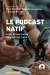 Le podcast natif [à paraître]