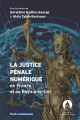 Couverture de l'ouvrage La justice pénale numérique dirigé par Géraldine GADBIN-GEORGES et Akila TALEB-KARLSSON