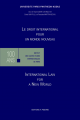 Couverture de l'ouvrage  Le droit international pour un monde nouveau / International Law for a New World