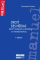 Couverture de l'ouvrage Droit des médias (droit français, européen et international) 7e édition