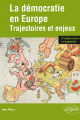 Couverture de l'ouvrage La démocratie en Europe Trajectoires et enjeux, 2e édition