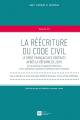 Couverture de l'ouvrage La réécriture du code civil Le droit français des contrats après la réforme de 2016