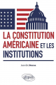 Couverture de l'ouvrage La constitution américaine et les institutions