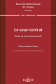 Couverture de l'ouvrage Le sous-contrat. Étude de droit administratif. Volume 214