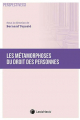 Couverture de l'ouvrage Les métamorphoses du droit des personnes par Bernard Teyssié