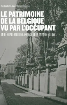 Couverture de l'ouvrage Le patrimoine de la Belgique vu par l'occupant