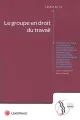 le-groupe-en-droit-du-travail-9782711036288.jpg