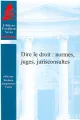 dire-le-droit-normes-juges-jurisconsultes-couv.jpg
